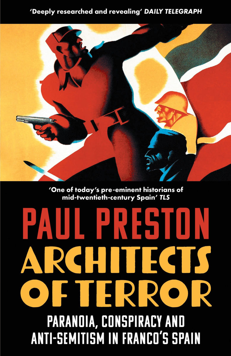 Architects of Terror: Paranoia, Conspiracy and Anti-Semitism in Franco's  Spain – HarperCollins