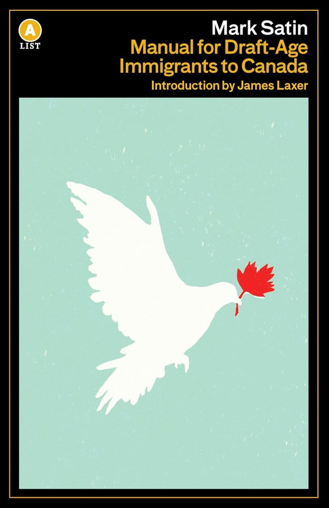 The cover art of Manual for Draft-Age Immigrants to Canada featuring a drawing of a white bird holding a maple leaf in its beak. The cover art of Manual for Draft-Age Immigrants to Canada featuring a drawing of a white bird holding a maple leaf in its beak.