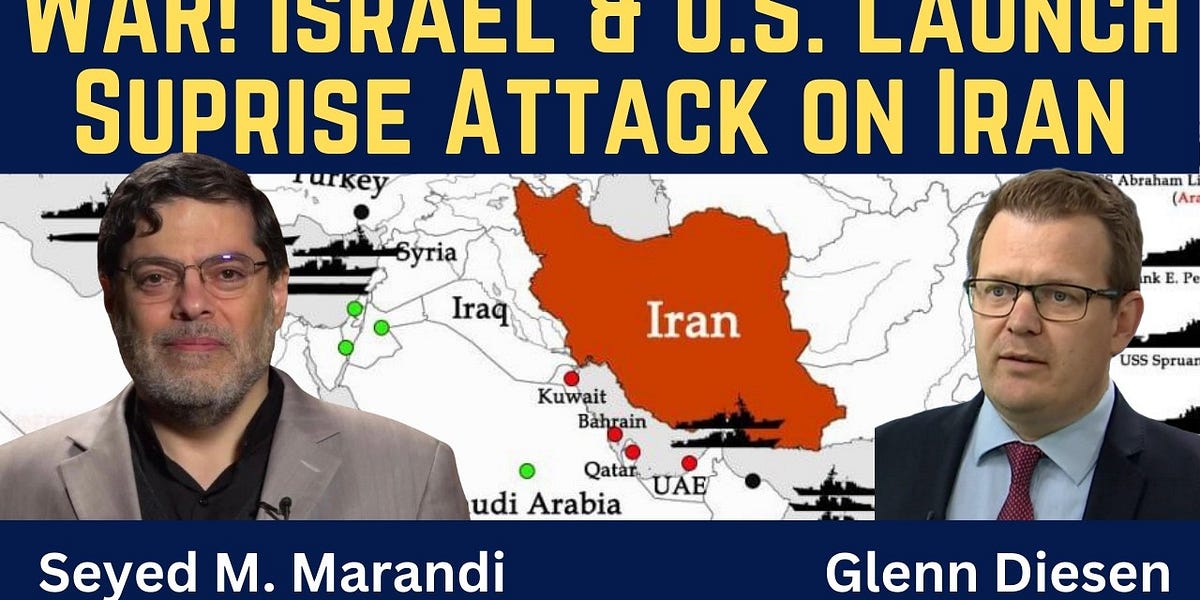 Seyed M. Marandi: Israel & U.S. Launch Surprise Attack on Iran