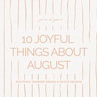 10 Joyful Things About August