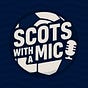 Scots With A Mic's avatar