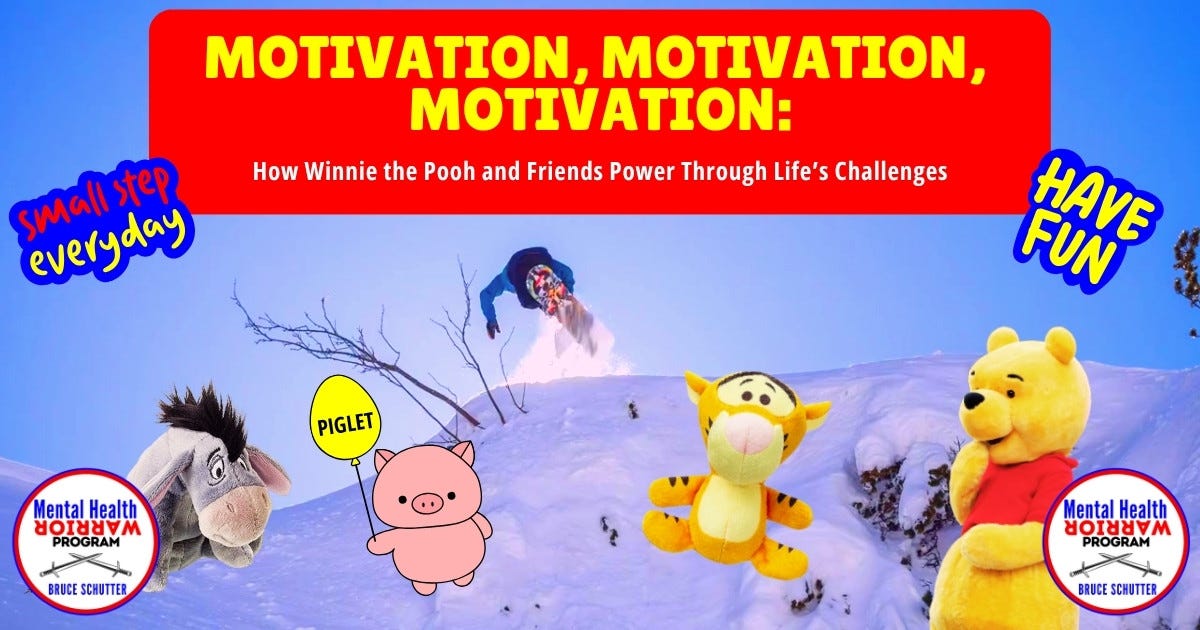 Motivation, Motivation, Motivation: How Winnie the Pooh and Friends Power Through Life’s Challenges
