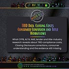 TRID Data: Closing Costs, Consumer Confusion and Title Workflows