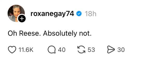 Social media post by user roxanegay74 says, "Oh Reese. Absolutely not" with engagement icons below
