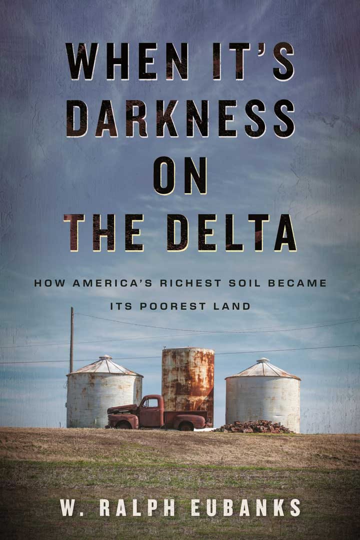 With It's Darkness on the Delta Book Cover featuring run down grain silos and a pickup truck under a blue sky. With It's Darkness on the Delta Book Cover featuring run down grain silos and a pickup truck under a blue sky.