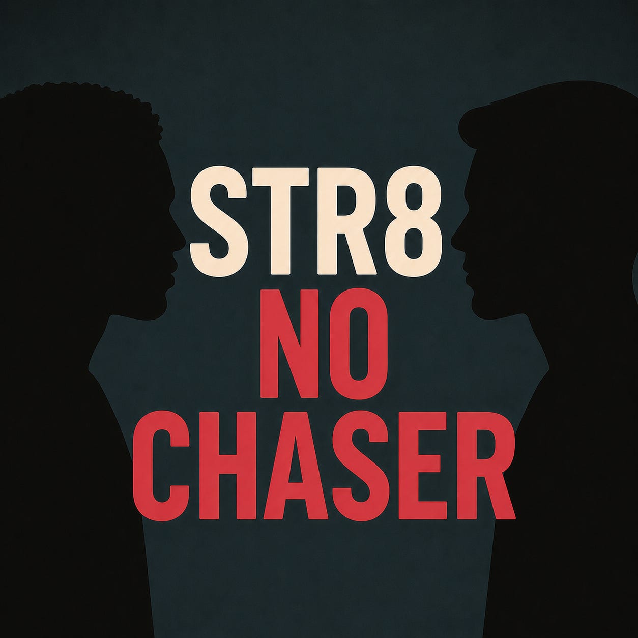 Str8 No Chaser