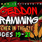 🌾The Catcher in the Rye & 💥Armageddon Programming [Masters Mahan #19-21]