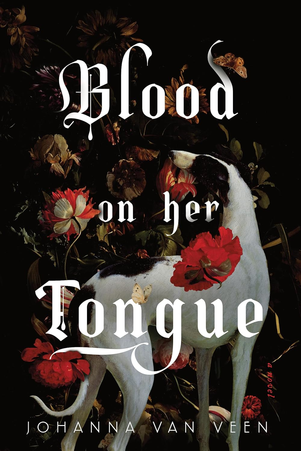 Blood on Her Tongue by Johanna van Veen | Goodreads