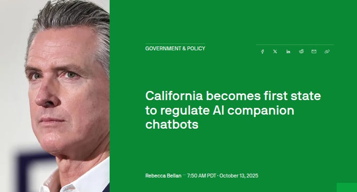 Image shows a man with gray hair wearing a white shirt and suit jacket against a green background with text Government and Policy at the top a headline California becomes first state to regulate AI companion chatbots below it byline Rebecca Bellan 750 AM PDT October 13 2025 and icons for share pause and more.