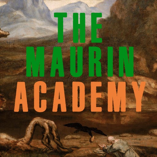The Maurin Academy's Substack