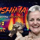 🧪 The Fukushima Nuclear Disaster Cover-Up ~ Leuren Moret (Pt. 2/2)