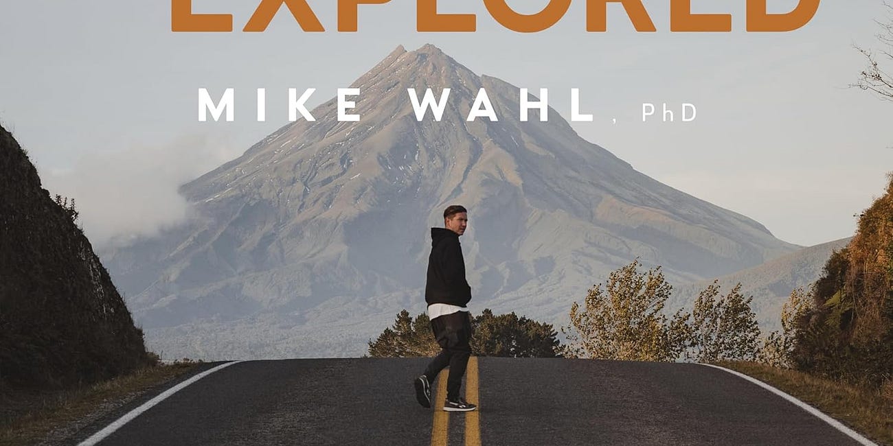 Health Explored: A Journey in Happiness, Healing, and Humanity by Dr. Mike Wahl