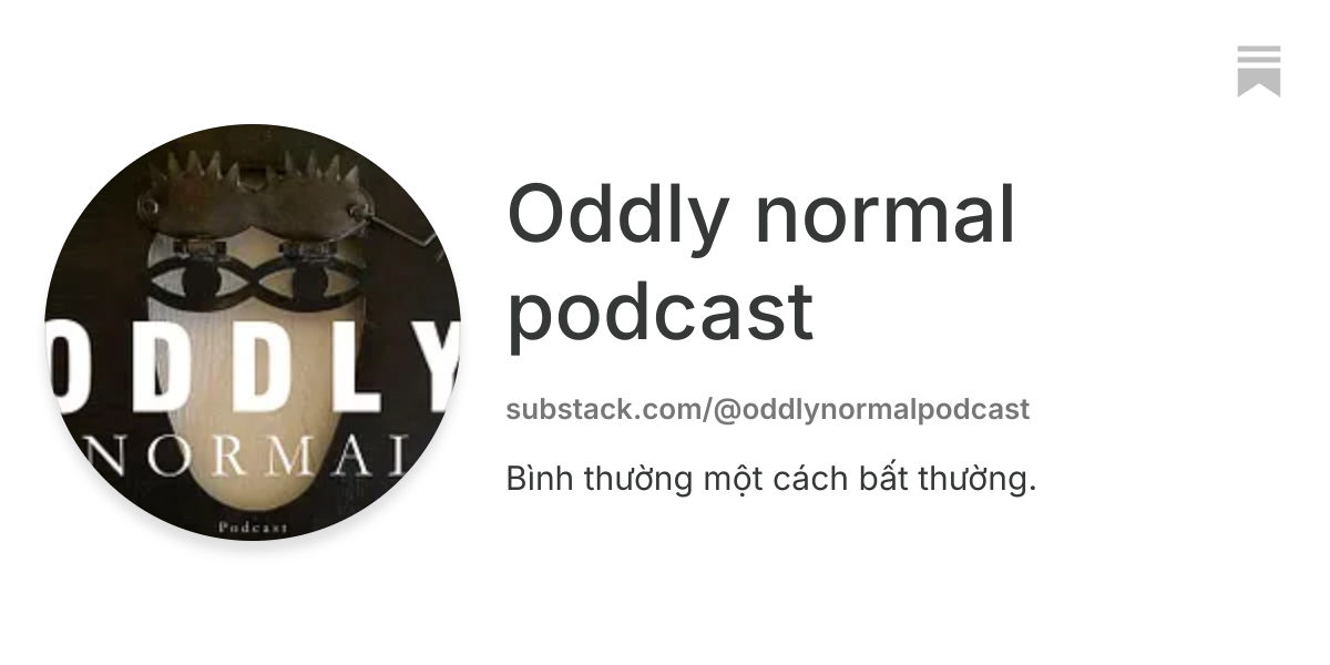 Oddly normal podcast | Substack