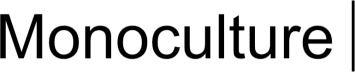 Monoculture
