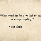 the courage to change your life.