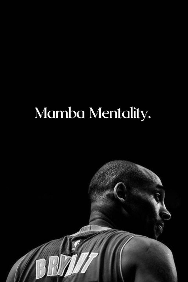 Mamba Mentality - Kobe Bryant
