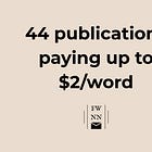 44 publications paying up to $2/word