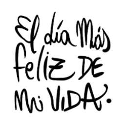 El día más feliz de mi vida