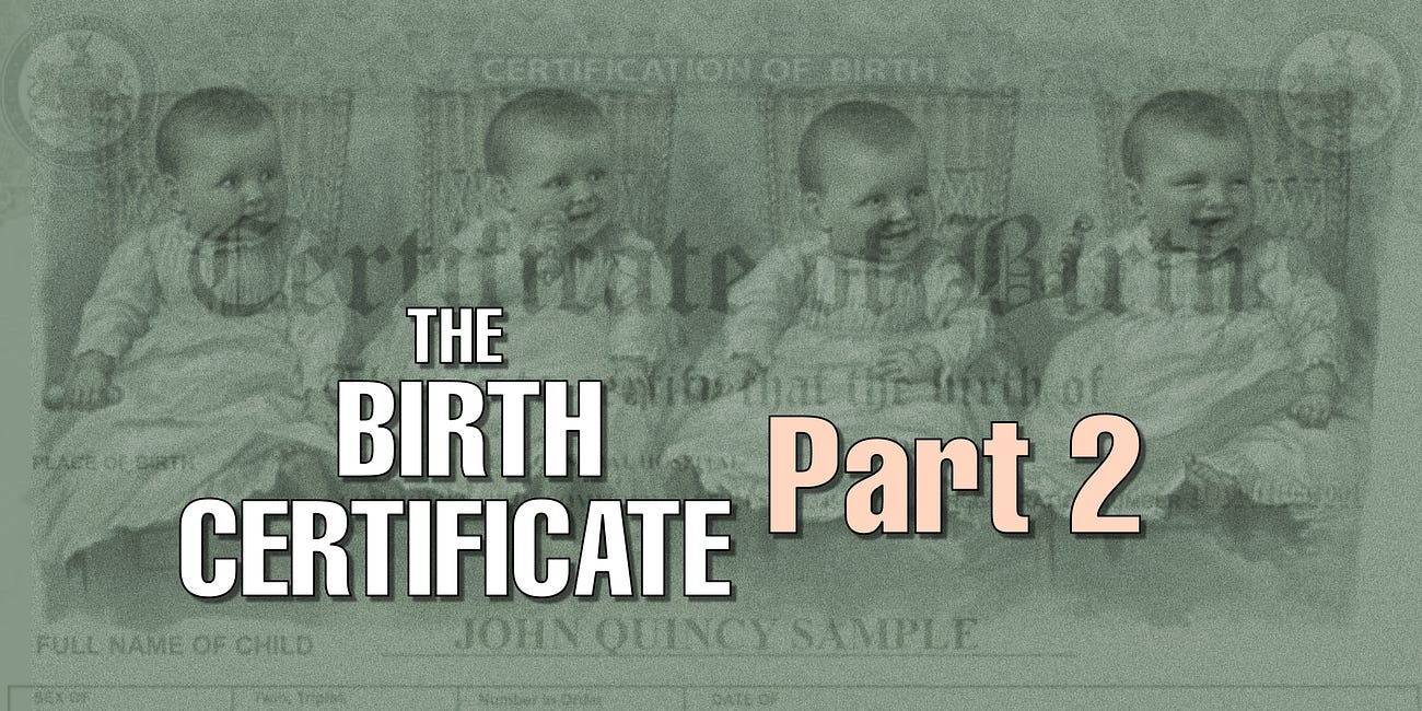 THE BIRTH CERTIFICATE: PART 2