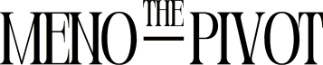 The Meno-Pivot