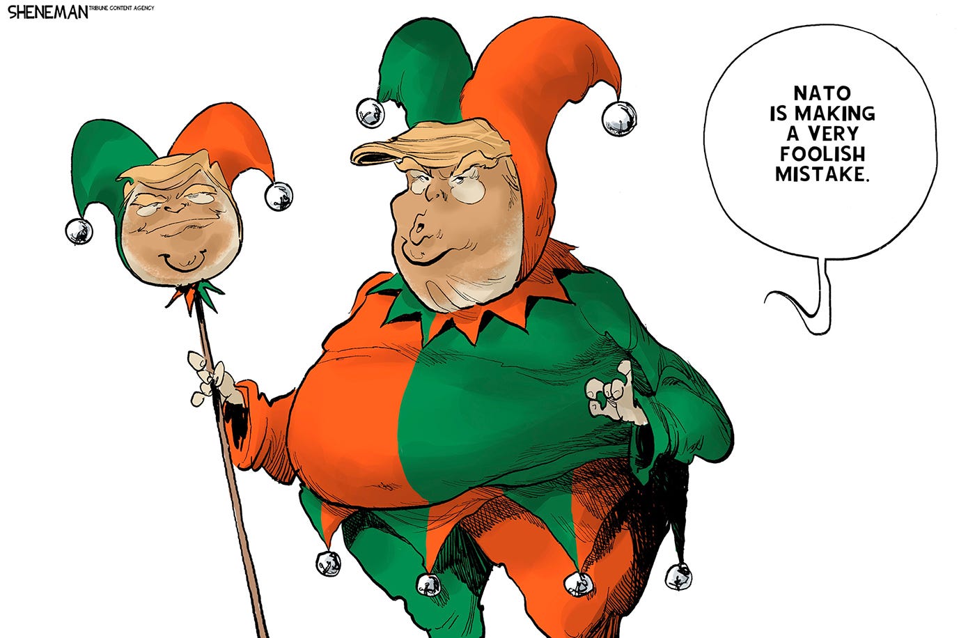 Donald Trump is drawn as a jester in this political cartoon. He wears a hat with bells on it and shirt with bells on it too. He holds a jester stick with a head that looks like his own and says, “NATO is making a very foolish mistake.” Donald Trump is drawn as a jester in this political cartoon. He wears a hat with bells on it and shirt with bells on it too. He holds a jester stick with a head that looks like his own and says, “NATO is making a very foolish mistake.”