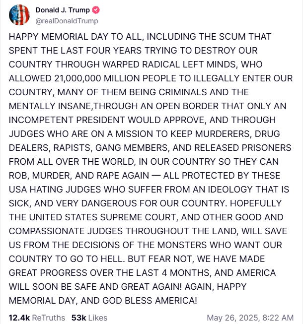 Happy memorial day to all, INCLUDING THE SCUM THAT SPENT THE LAST FOUR YEARS TRYING TO DESTROY OUR COUNTRY THROUGH WARPED RADICAL LEFT MINDS Happy memorial day to all, INCLUDING THE SCUM THAT SPENT THE LAST FOUR YEARS TRYING TO DESTROY OUR COUNTRY THROUGH WARPED RADICAL LEFT MINDS