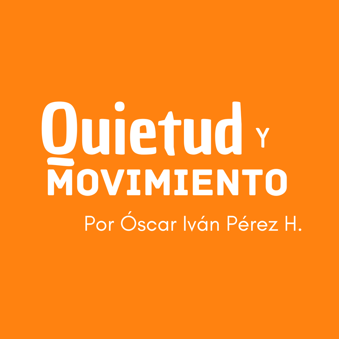 Quietud y Movimiento