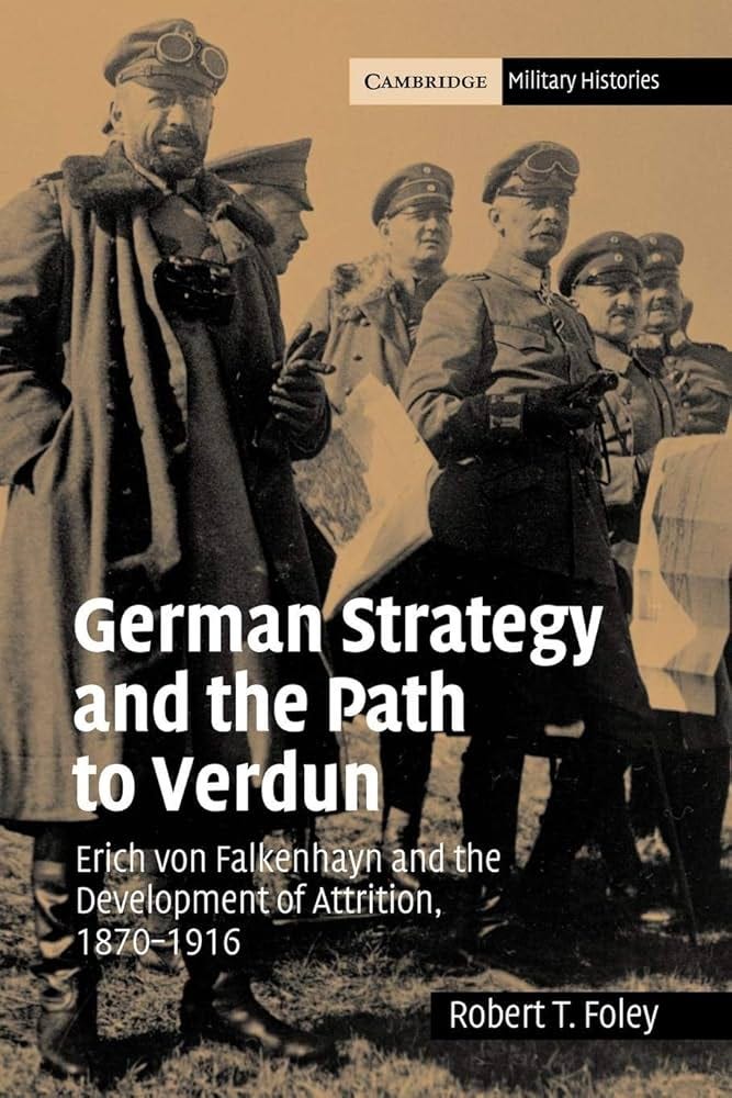 Amazon.com: German Strategy and the Path to Verdun: 9780521044363: Foley,  Robert T.: Books