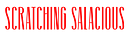 Scratching Salacious