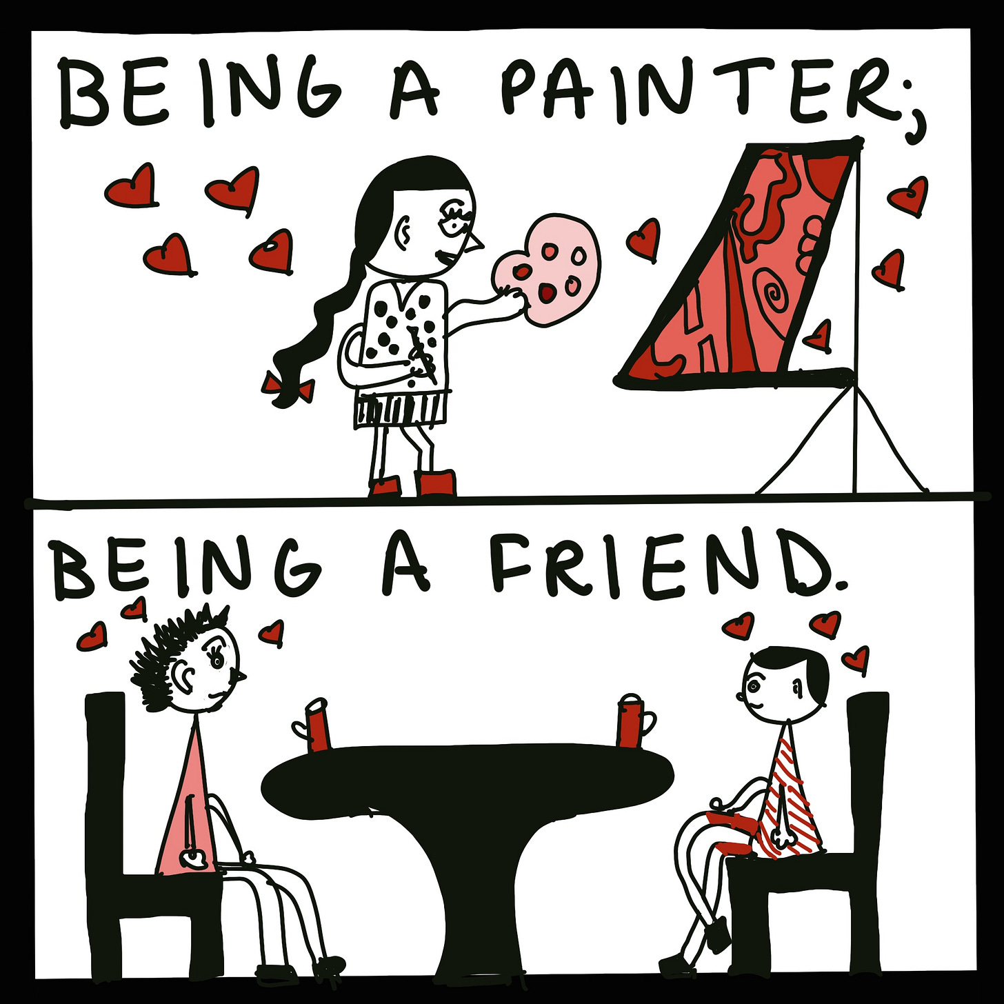 illustration of woman with palette and easel and text, "being a painter;" + illustration of two friends at a table with mugs and hearts, with text, "being a friend."
