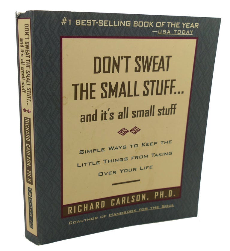 Don't Sweat The Small Stuff--and It's All Small Stuff (Don't Sweat The Small Stuff Series) Don't Sweat The Small Stuff--and It's All Small Stuff (Don't Sweat The Small Stuff Series)