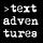 Adventures in Text