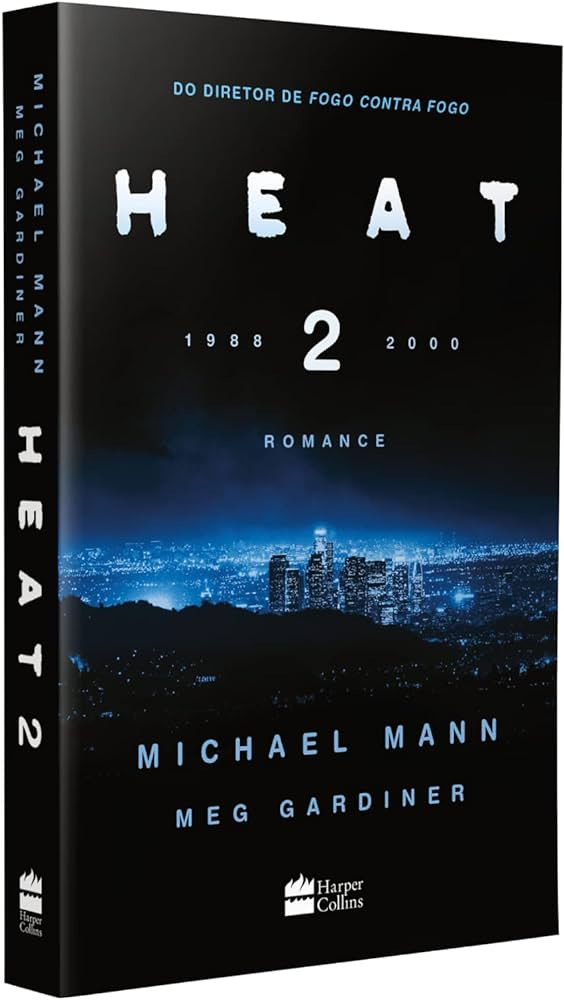 Heat 2: a continuação inédita do filme “Fogo contra fogo” | Amazon.com.br