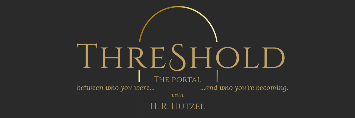 THRESHOLD The Portal Between Who You are and Who You're Becoming hr hutzel Substack Header with golden arch logo