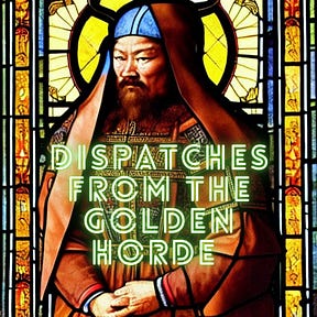 Dispatches From The Golden Horde