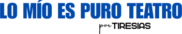 LO MÍO ES PURO TEATRO