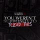 You Weren't Supposed To Read This