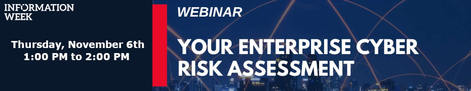 Your Enterprise Cyber Risk Assessment (Nov. 6th) Your Enterprise Cyber Risk Assessment (Nov. 6th)