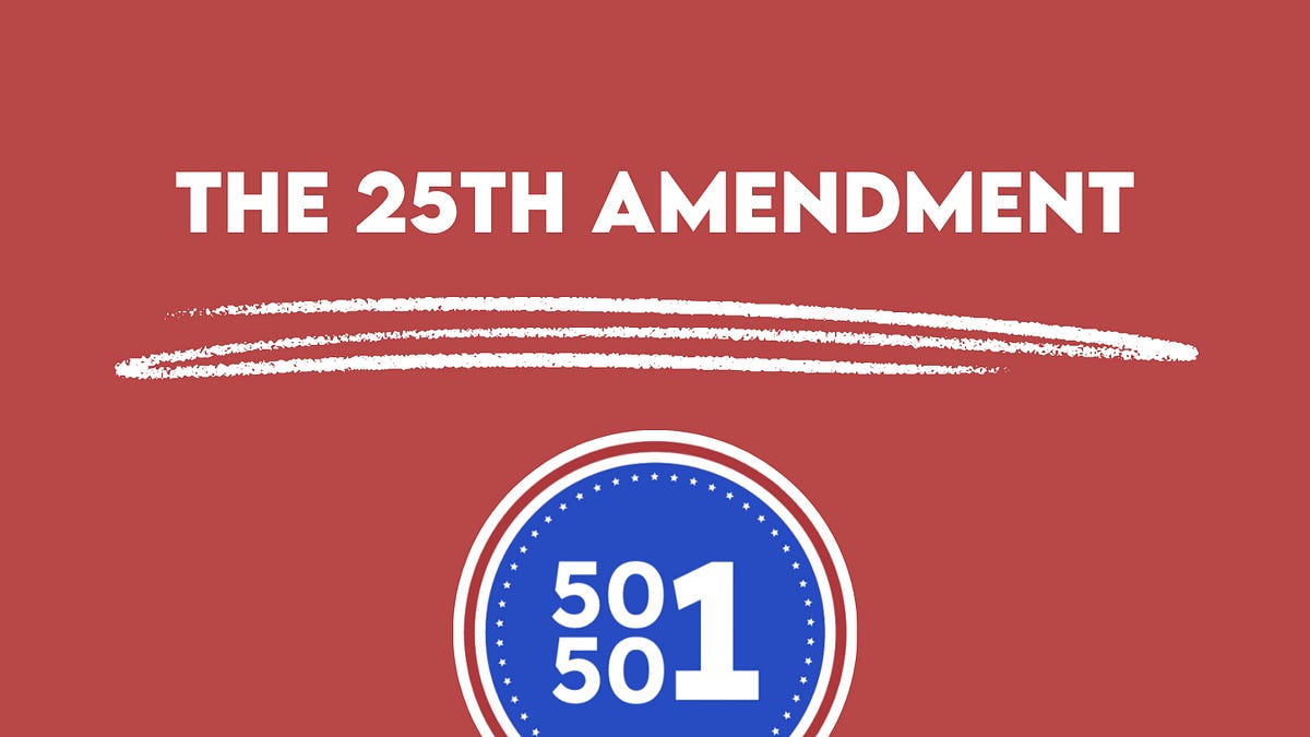 What the 25th Amendment Does (And Why 85+ Lawmakers Are Calling for It ...