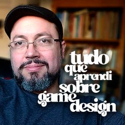 Tudo que Aprendi sobre Game Design