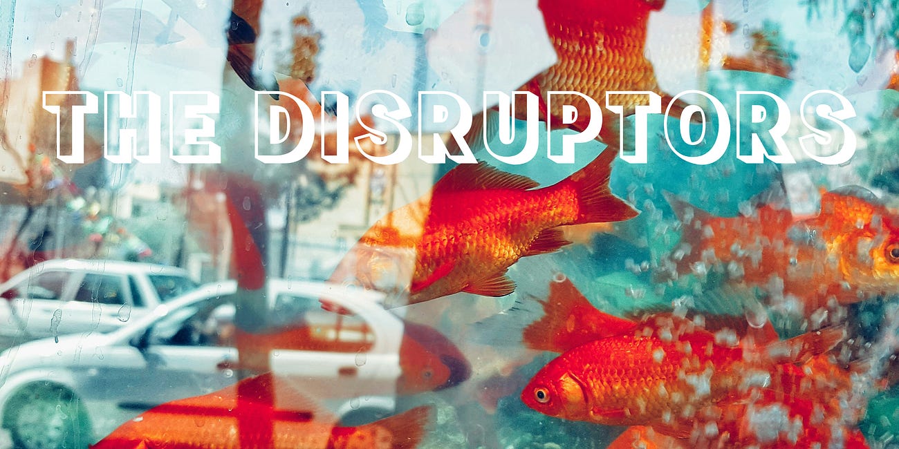 The Disruptors