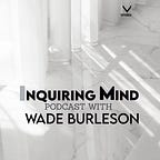 Wade Burleson at Istoria