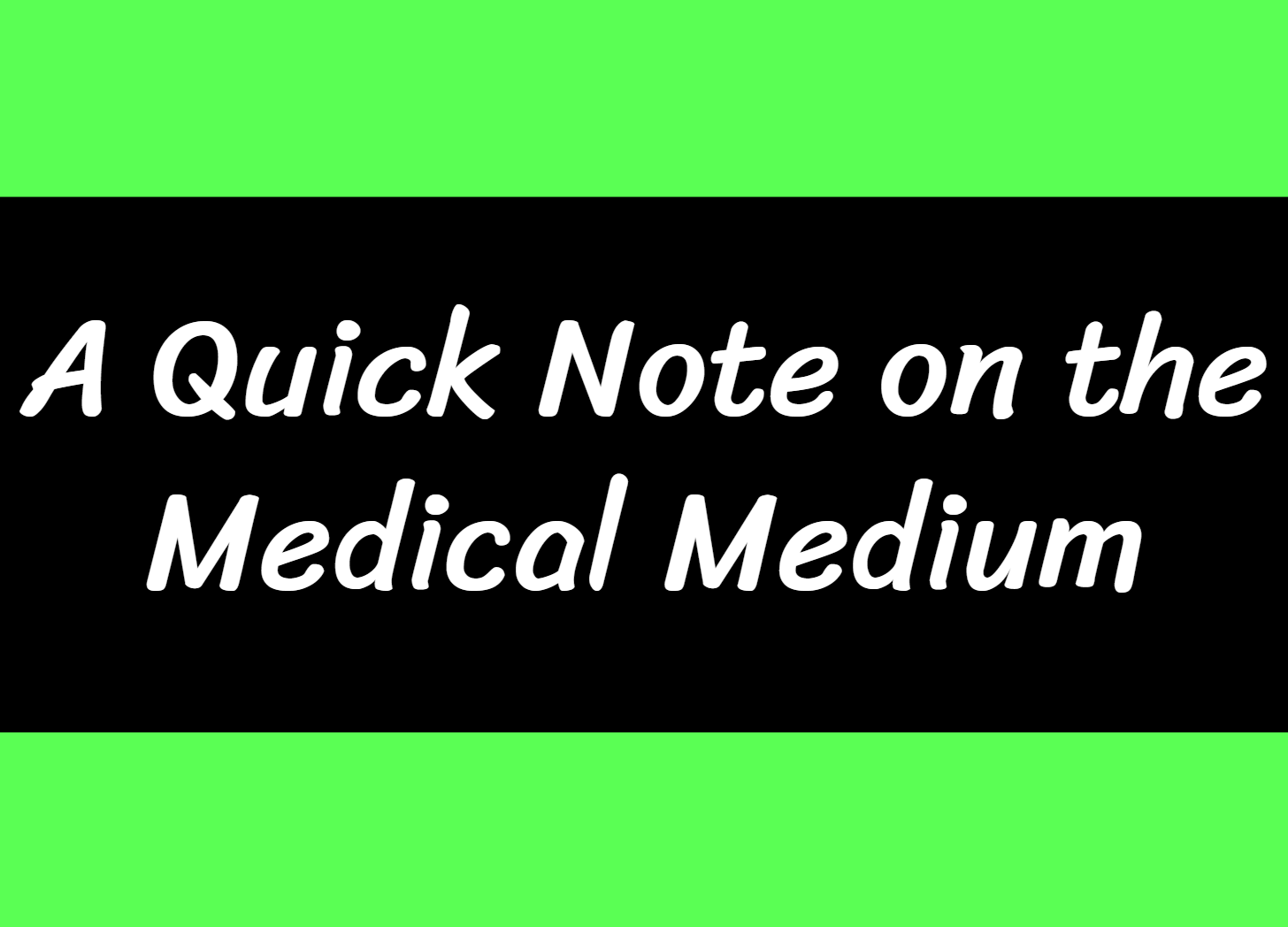 Image: A Quick Note on the Medical Medium