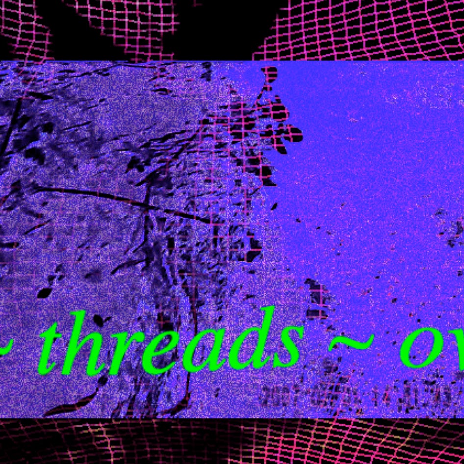 earth ~ threads ~ overflow