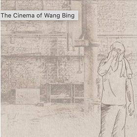 Bruno Lessard | The Cinema of Wang Bing