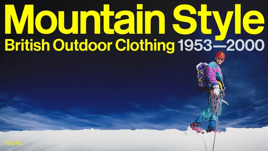 Mountain Style - British Outdoor Clothing