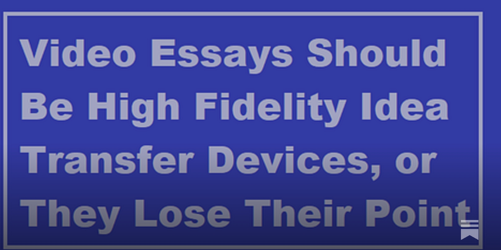 My Critique of Video Essays