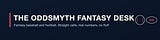 The Oddsmyth Fantasy Desk