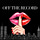 Off the Record