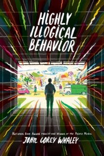 Highly Illogical Behavior by John Corey Whaley Highly Illogical Behavior by John Corey Whaley